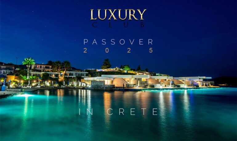 Luxury Club 2025 Passover Program in Crete, Greece